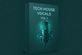 Tech House Vocals Vol. 1